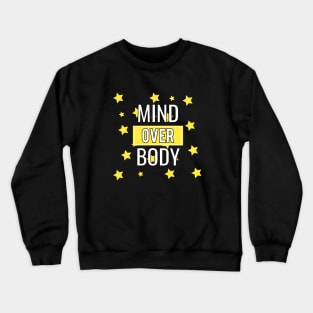 Mind over body Crewneck Sweatshirt